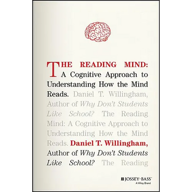 The Reading Mind: A Cognitive Approach to Understanding How the Mind Reads