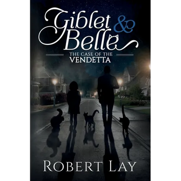Giblet & Belle - The Case Of The Vendetta