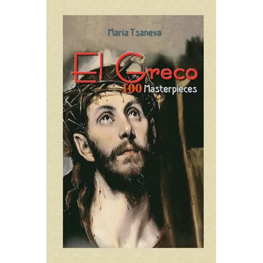 El Greco: 100 Masterpieces