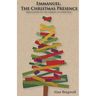Emmanuel: The Christmas Presence: Meditations on the Symbols of Christmas