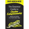 The Essential Guide to Creative Entrepreneurship: Making and Selling Your Neon Yellow Tiger