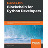 Hands-On Blockchain for Python Developers