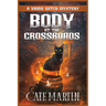 Body at the Crossroads: A Viking Witch Mystery