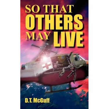 So That Others May Live: A Medic's Battle to Save Lives