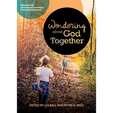 Wondering About God Together: Research-Led Learning & Teaching in Theological Education