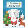 Christmas Activity Book: Creative Holiday Kids Workbook: Mazes, Dot to Dot Puzzles, Word Search, Find the Difference, Cut, Color and Draw! For Childre
