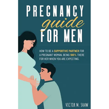 Pregnancy Guide For Men