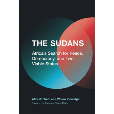 The Sudans: Africa's Search for Peace, Democracy, and Two Viable States