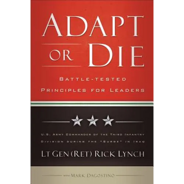 Adapt or Die: Battle-Tested Principles for Leaders