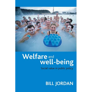 Welfare and Well-Being: Social Value in Public Policy