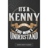 It's A Kenny Thing You Won't Understand: Kenny Name Planner With Notebook Journal Calendar Personal Goals Password Manager & Much More, Perfect Gift F