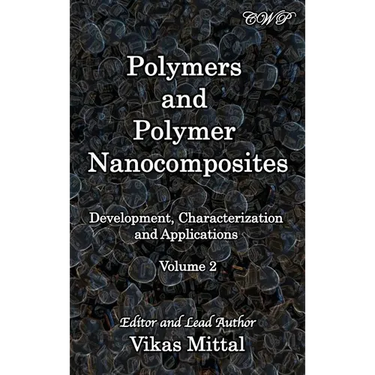 Polymers and Polymer Nanocomposites: Development, Characterization and Applications (Volume 2)