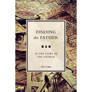Finding the Father: in the story of the church