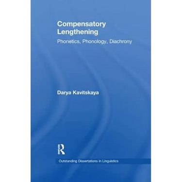 Compensatory Lengthening: Phonetics, Phonology, Diachrony