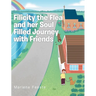 Filicity the Flea and her Soul Filled Journey with Friends