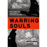 Warring Souls: Youth, Media, and Martyrdom in Post-Revolution Iran