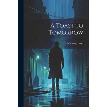 A Toast to Tomorrow