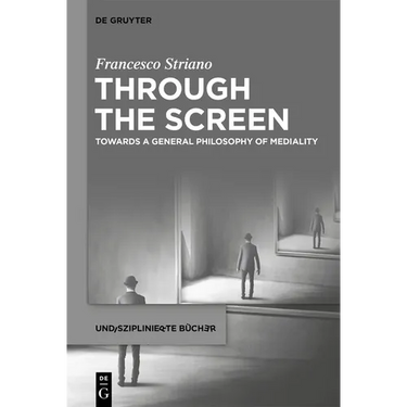 Through the Screen: Towards a General Philosophy of Mediality