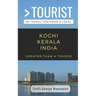 Greater Than a Tourist- Kochi Kerala India (Travel Guide Book from a Local): 50 Travel Tips from a Local