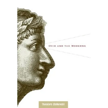 Ovid and the Moderns