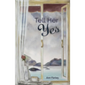 Tell Her Yes