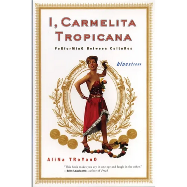 I, Carmelita Tropicana: Performing between Cultures