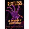 Restless: An Anthology of Mummy Horror