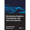 Developing Graphics Frameworks with Java and OpenGL