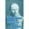 Letters of Fyodor Michailovitch Dostoevsky to His Family and Friends