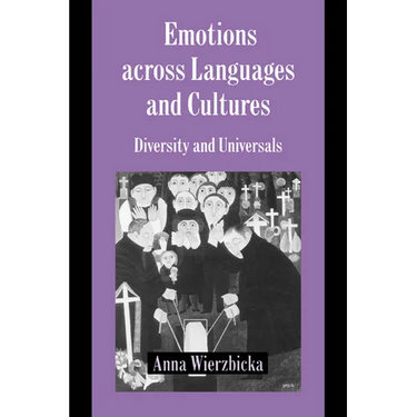Emotions Across Languages and Cultures: Diversity and Universals