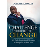 Challenge Yourself to Change: 365 Daily Inspirational Messages to Bring Out the Best You