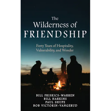 The Wilderness of Friendship