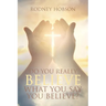 Do You Really Believe What You Say You Believe?