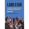 Land Is Kin: Sovereignty, Religious Freedom, and Indigenous Sacred Sites