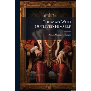 The Man Who Outlived Himself