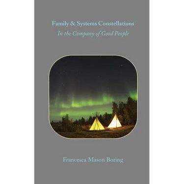 Family & Systems Constellation: In the Company of Good People