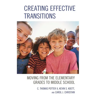 Creating Effective Transitions: Moving from the Elementary Grades to Middle School