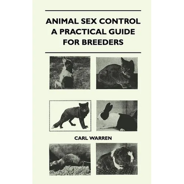 Animal Sex Control - A Practical Guide For Breeders
