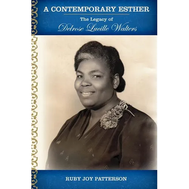 A Contemporary Esther: The Legacy of Delrose Lucille Walters