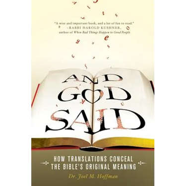And God Said: How Translations Conceal the Bible's Original Meaning
