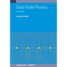 Solid State Physics: A Primer