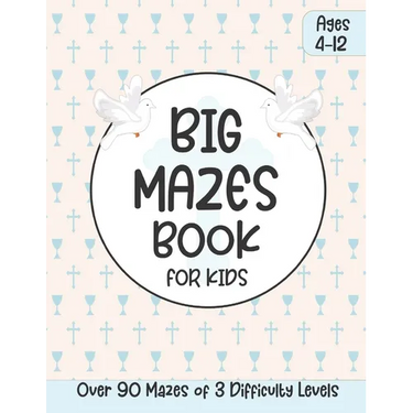 Big Mazes Book for Kids Ages 4-12: Educational Religious Kids Activity Book with Maze Puzzles Great Gift for First Communion, Easter, Christmas