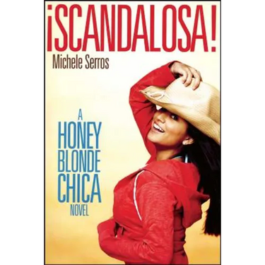 ¡Scandalosa!: A Honey Blonde Chica Novel