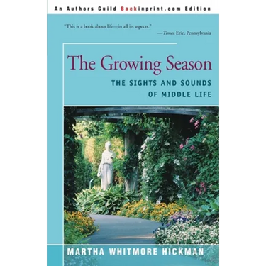 The Growing Season: The Sights and Sounds of Middle Life