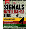 The Signals Intelligence Bible: Guerrilla Secrets to Intercept and Decode Threatening Communications Prevent Crises, Attacks, and Emergencies Before I