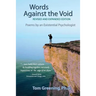 Words Against the Void (Revised & Expanded Edition): Poems by An Existential Psychologist