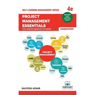 Project Management Essentials You Always Wanted To Know: 4th edition