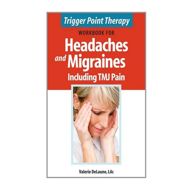 Trigger Point Therapy Workbook for Headaches & Migraines Including TMJ Pain