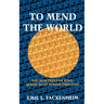 To Mend the World: Foundations of Post-Holocaust Jewish Thought