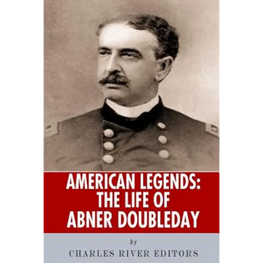 American Legends: The Life of Abner Doubleday